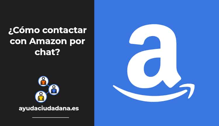 ¿Cómo contactar con Amazon por chat_